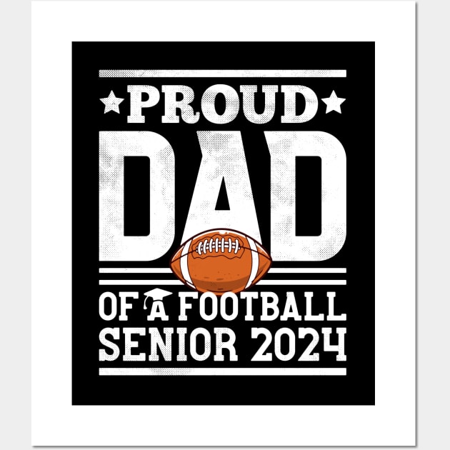 Proud Dad Of A Football Senior 2024 Graduate Graduation Wall Art by alyssacutter937@gmail.com